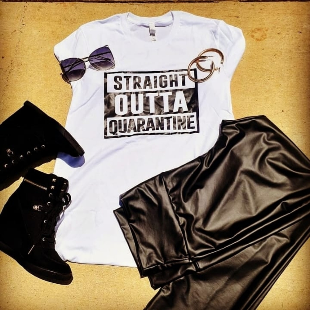 Straight out of quarantine tshirt